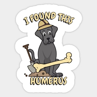 I found this humerus - big black dog Sticker